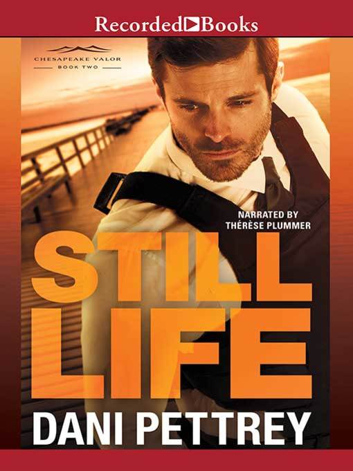 Title details for Still Life by Dani Pettrey - Available